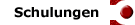 Schulungen